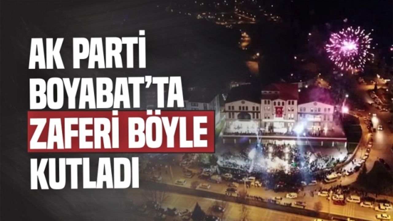 Ak Parti Boyabat'ta Zaferi Böyle Kutladı
