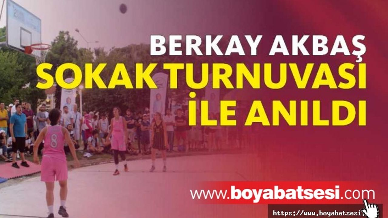 2. Geleneksel Berkay Akbaş Sokak Basketbol Turnuvası