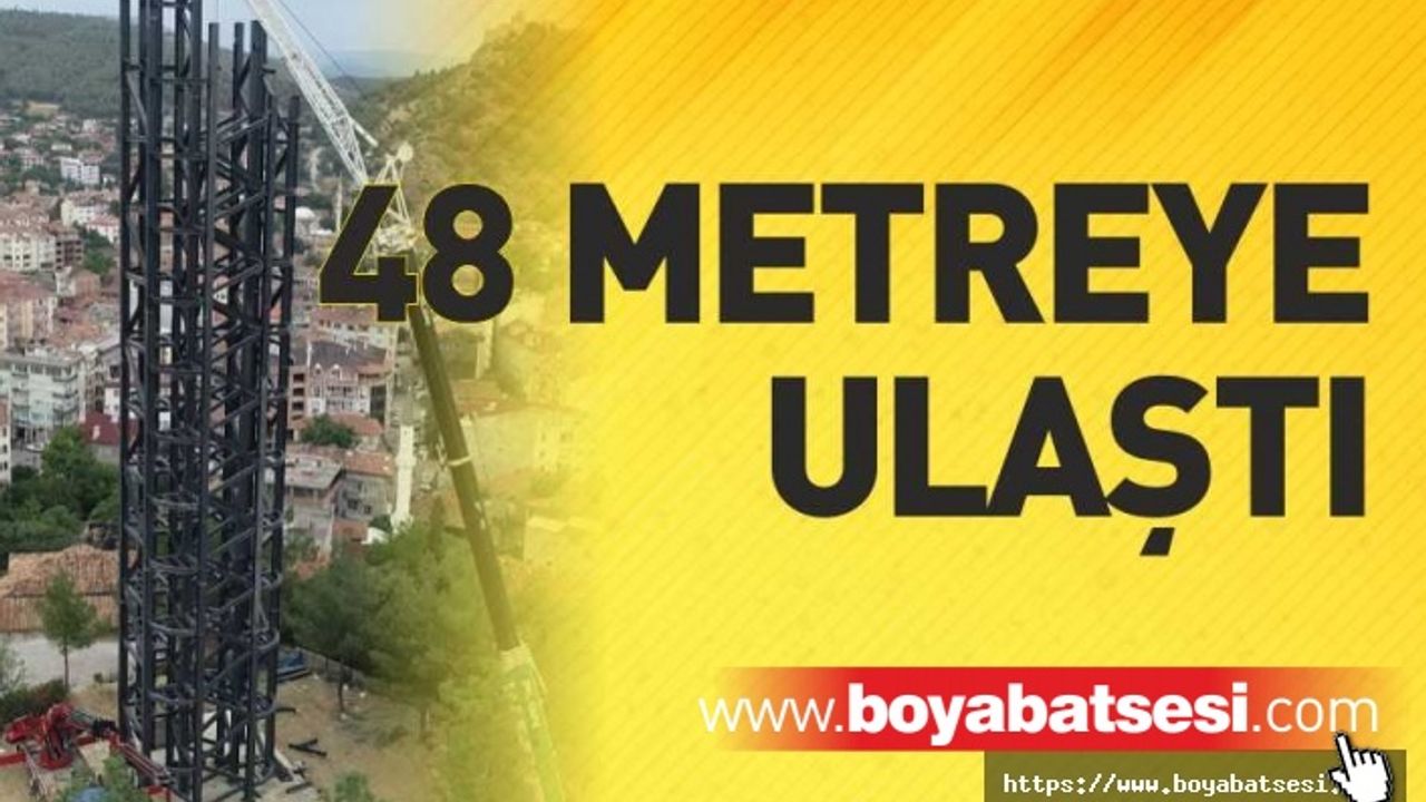 Boyabat  Seyir Kulesi 48 Metreye Ulaştı