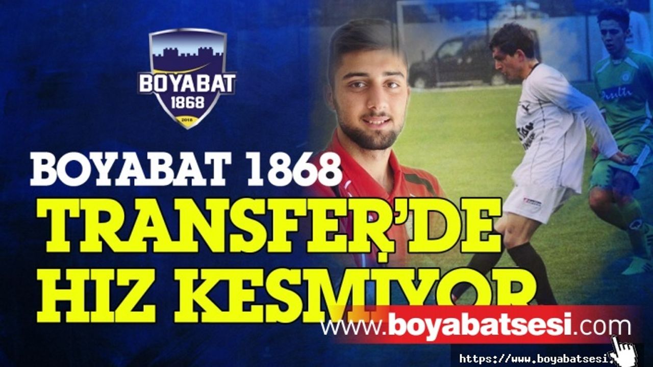 Boyabat 1868 Transferler hız kesmiyor