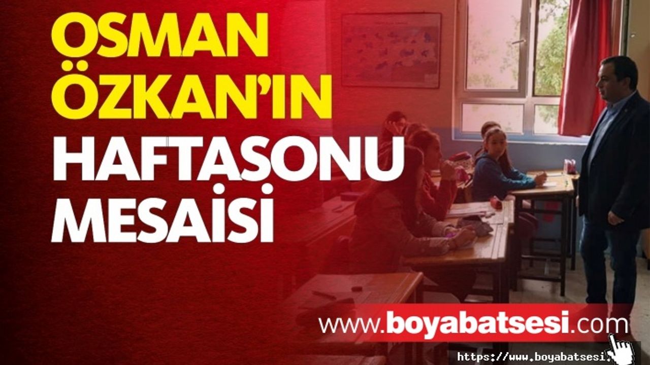 Boyabat Milli Eğitim Müdürü Osman Özkan'ın Haftasonu Mesaisi