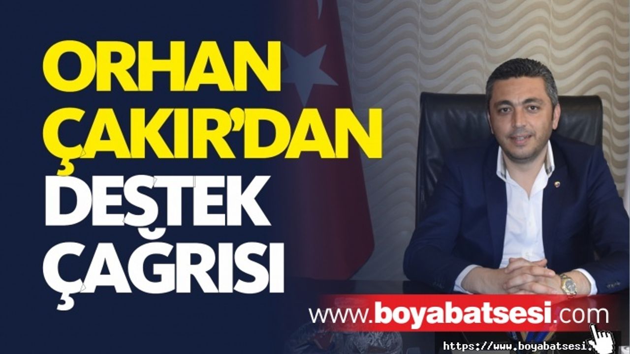 Orhan Çakır Kampanyaya Destek İstedi
