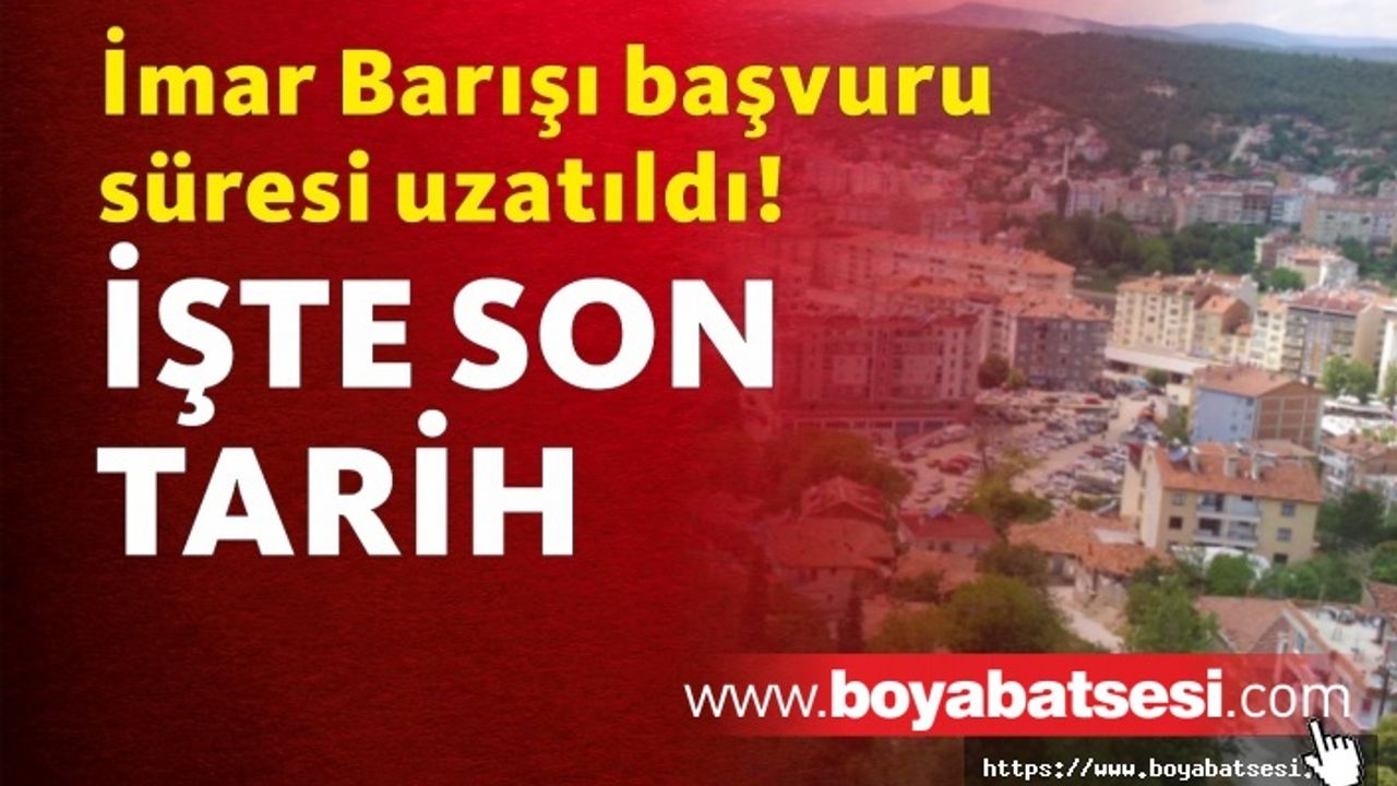İmar Barışı Düzenlemesinde Başvuru Süresi Uzatıldı