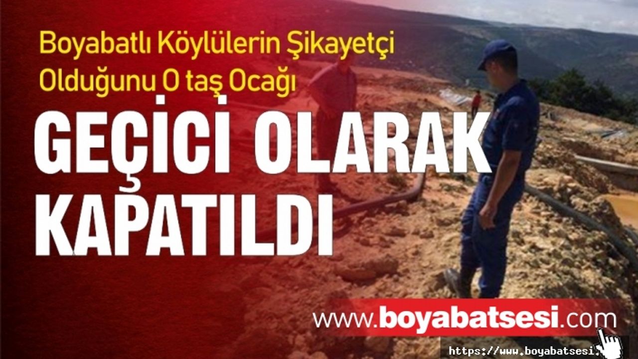 Boyaba Akçakese Köyünde Su Kirliliğine Sebep Olduğu İddia Edilen Taş Ocağı Kapatıldı