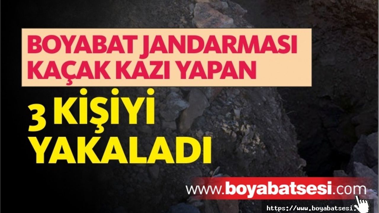 Boyabat Jandarması Kaçak Kazı Yapan 3 Kişiyi Suçüstü Yakaladı