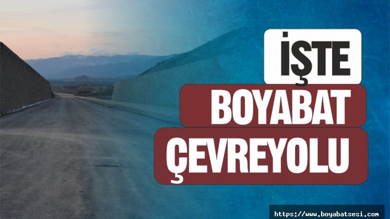 Boyabat Çevreyolu'ndan Son Görüntüler