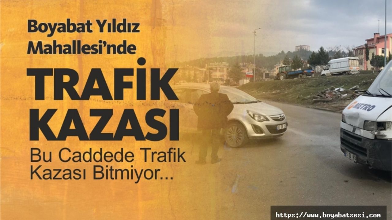 Boyabat Yıldız Mahallesi'nde Trafik Kazası