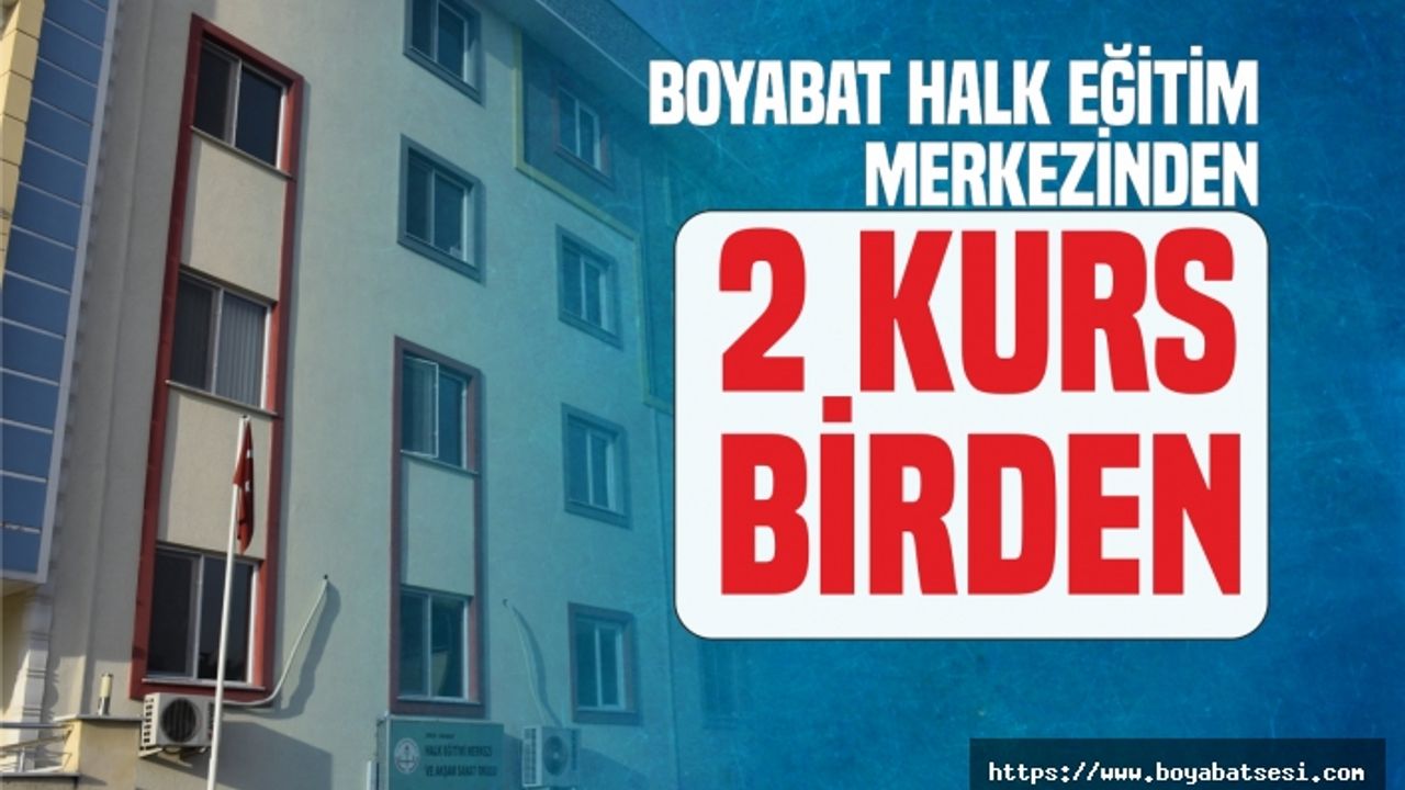 Boyabat Halk Eğitim Merkezi'nden 2 Kurs Birden
