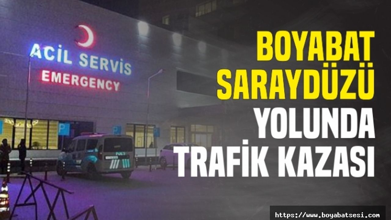 Boyabat Saraydüzü Yolunda Trafik Kazası,Yaralı yakınları hastaneye akın etti