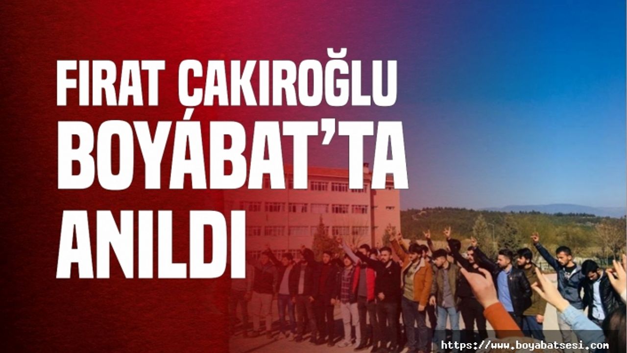 Boyabat Ülkü Ocakları Fırat Çakıroğlu'nu Unutmadı