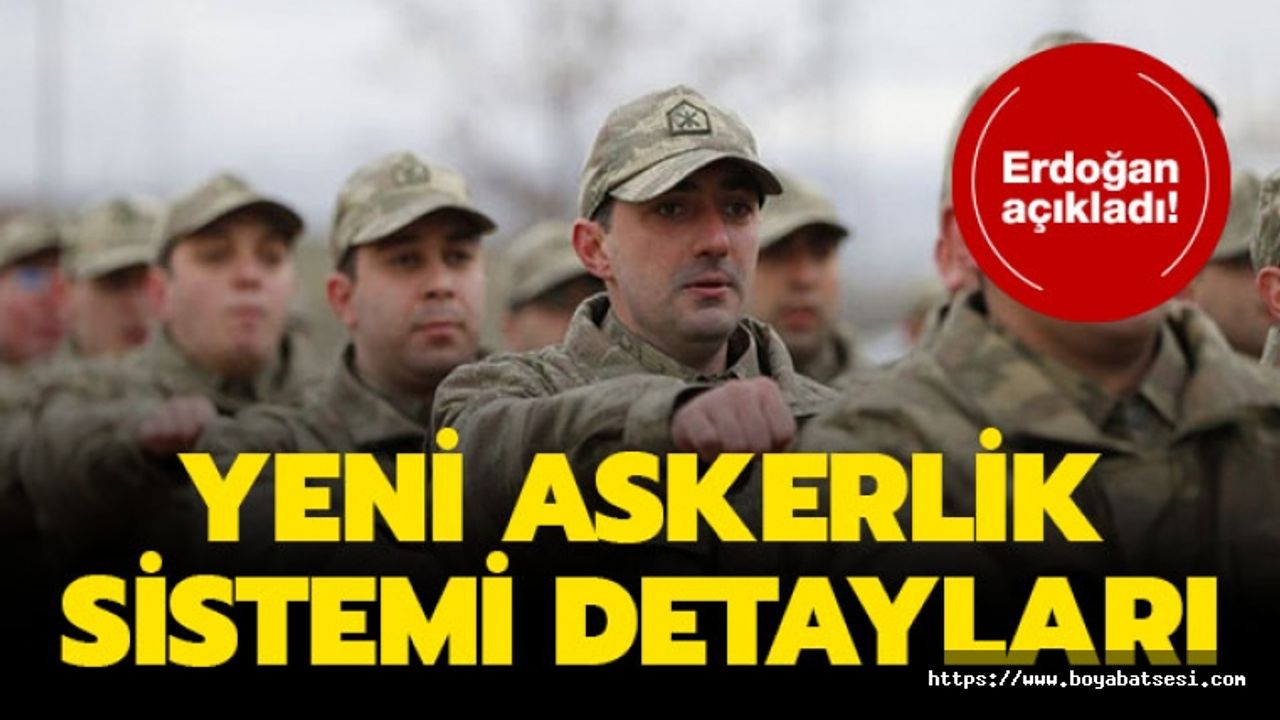 Erdoğan Açıkladı ; Kalıcı Bedelli Askerlik Geliyor, İşte Detaylar...