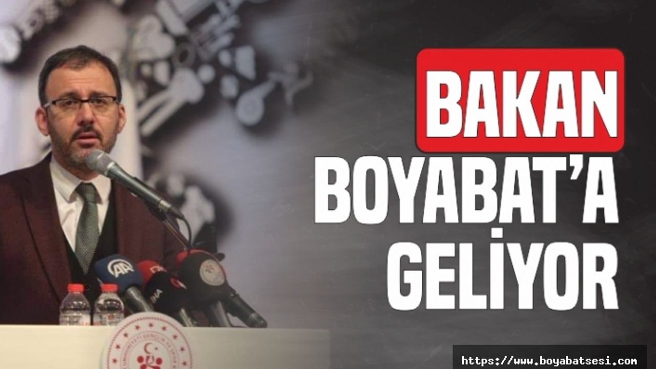 Gençlik ve Spor Bakanı Boyabat'a Geliyor