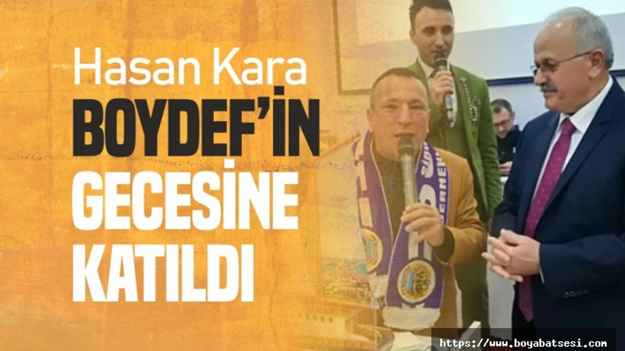 Hasan Kara BOYDEF'in gecesine katıldı
