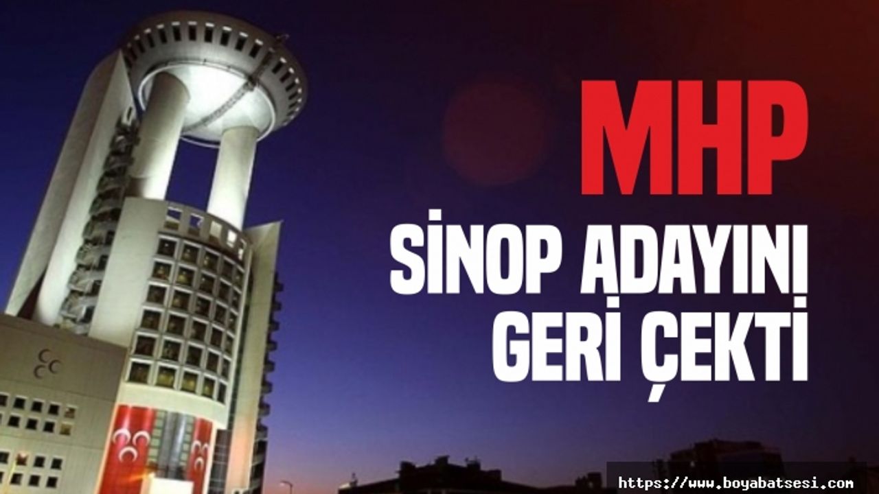 MHP Sinop'ta adayını geri çekti