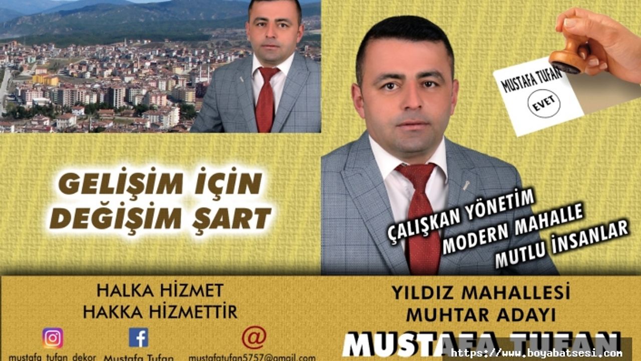 MUSTAFA TUFAN, YILDIZ MAHALLESİ MUHTAR ADAYLIĞINI AÇIKLADI