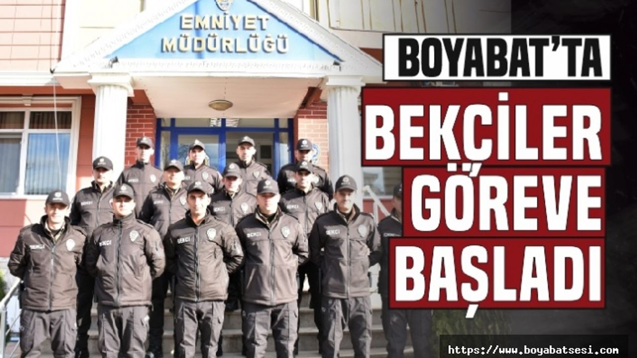 Boyabat'ta 14 Bekçi Göreve Başladı
