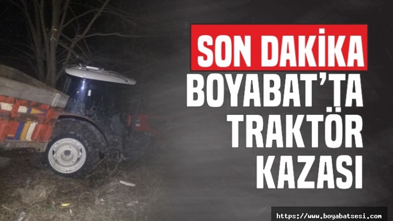 Boyabat'ta Traktör Kazası 1 Yaralı