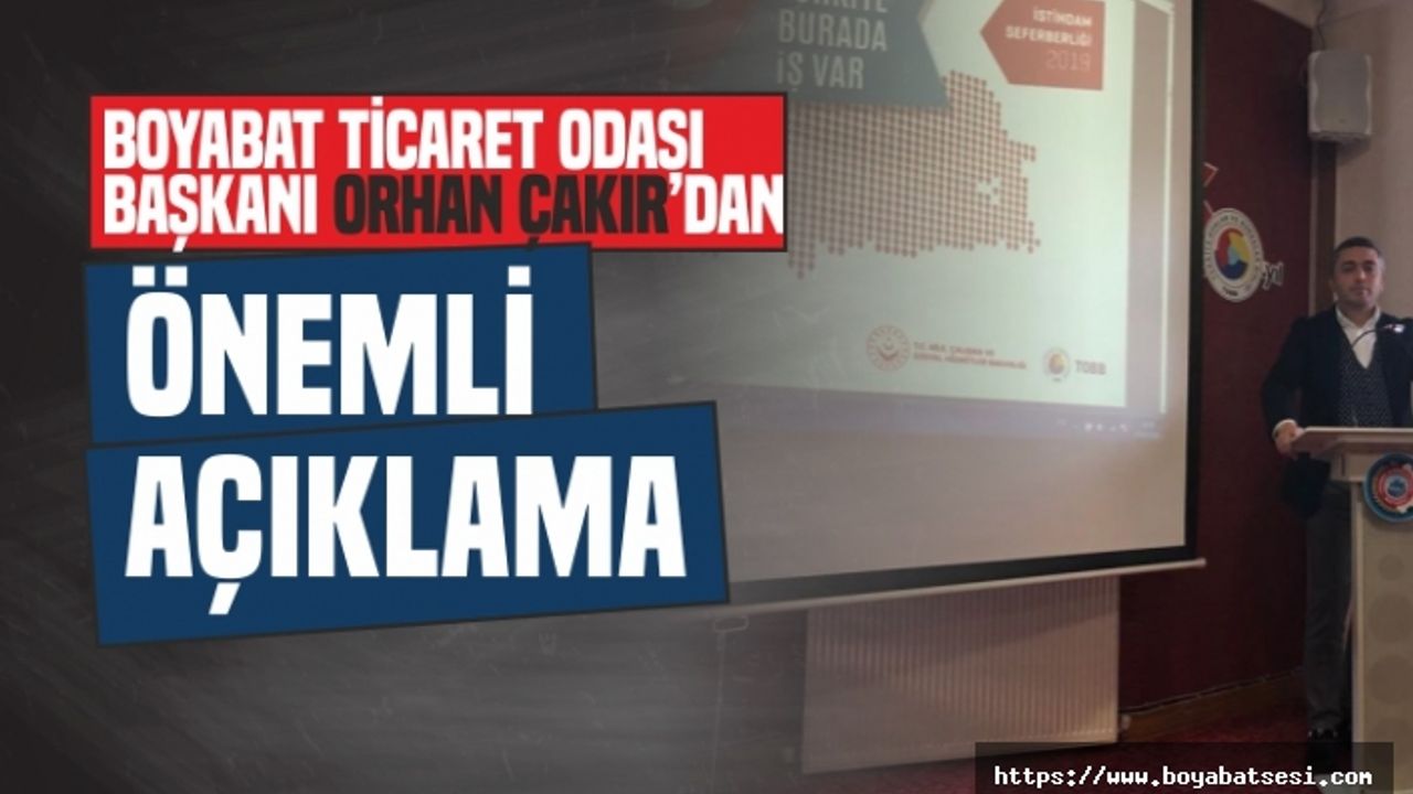 Boyabat Tso Başkanı Orhan Çakır  Önemli Açıklamalarda Bulundu