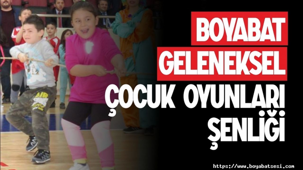 Boyabat'ta Geleneksel Çocuk Oyunları Şenliği Başladı.