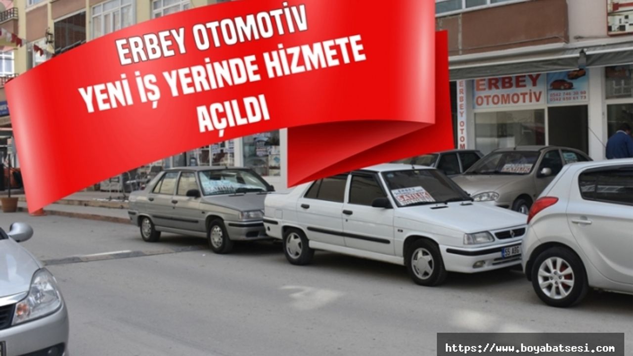 Erbey Otomotiv Yeni İş Yerinde Hizmete Açıldı