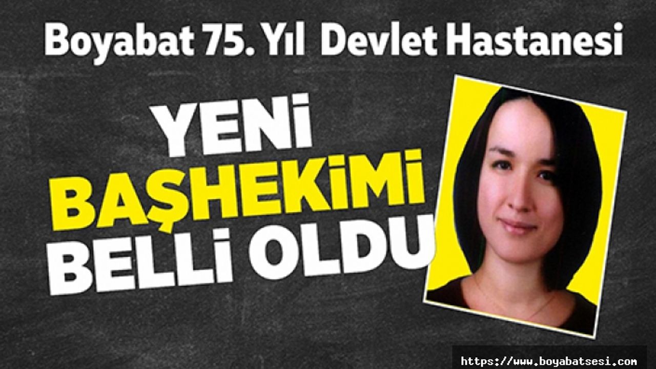 Boyabat Devlet Hastanesi Başhekimi Seda Sezen Göktaş oldu