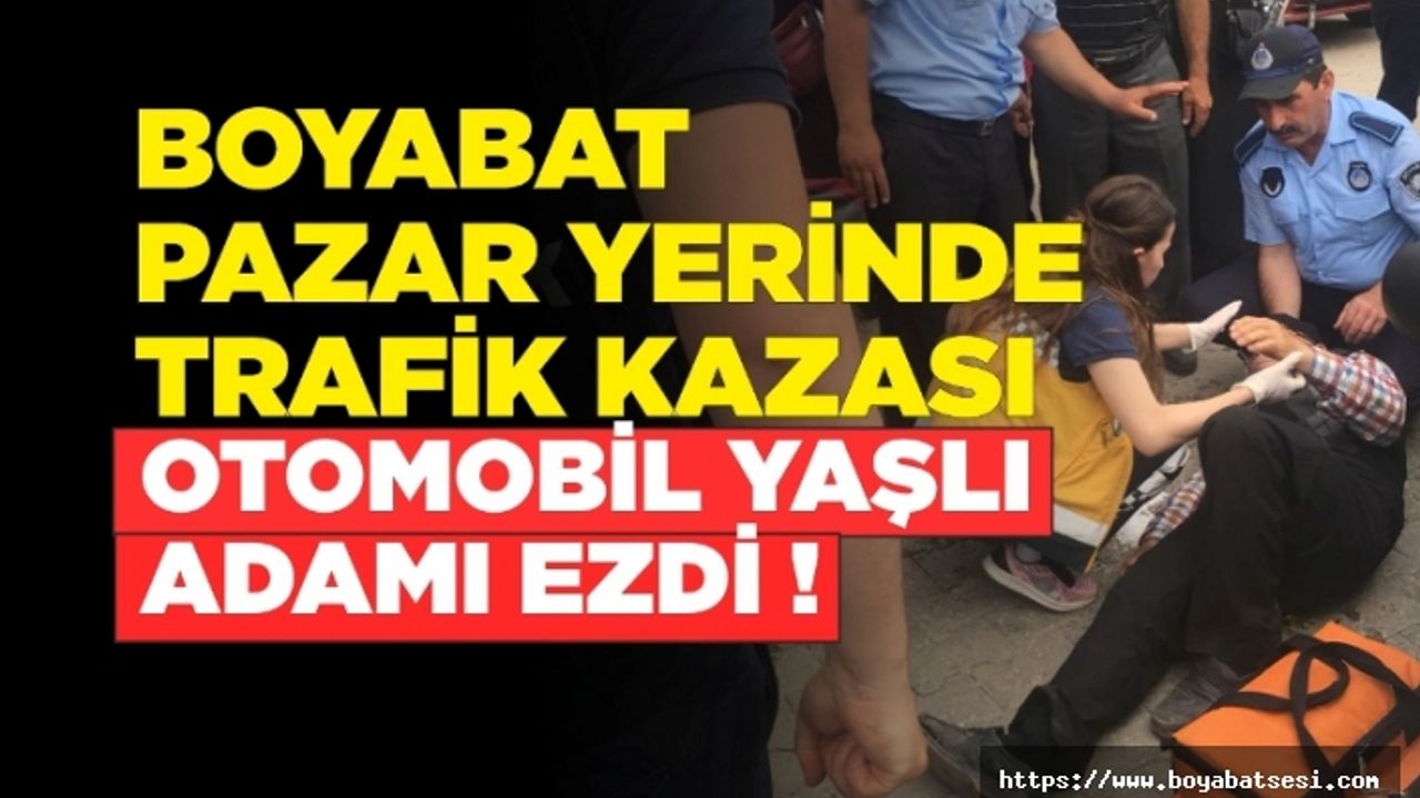 Boyabat Pazar Yerinde Yaşlı Adama Araba Çarptı