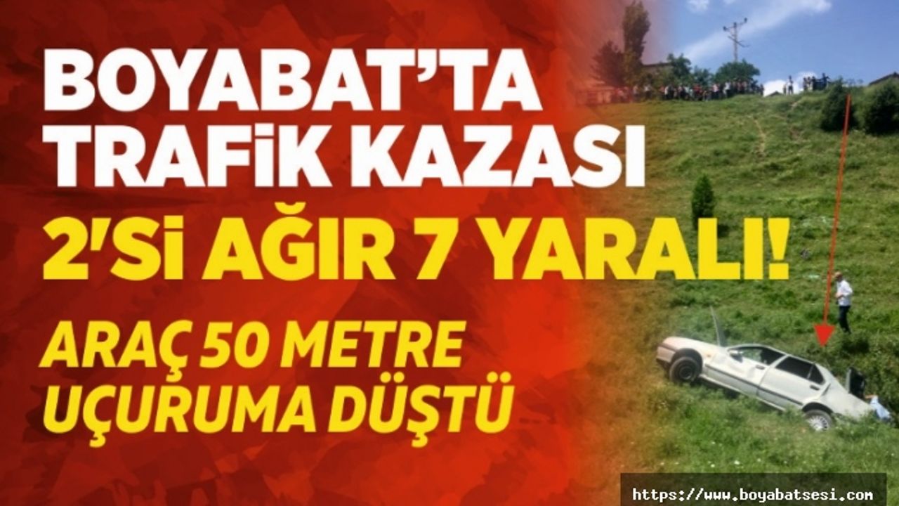 Boyabat'ta Araç Uçuruma Yuvarlandı 2 Ağır 7 Yaralı !