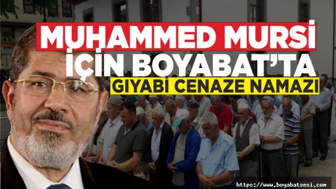 Boyabat'ta Mursi İçin Gıyabi Cenaze Namazı Kılındı