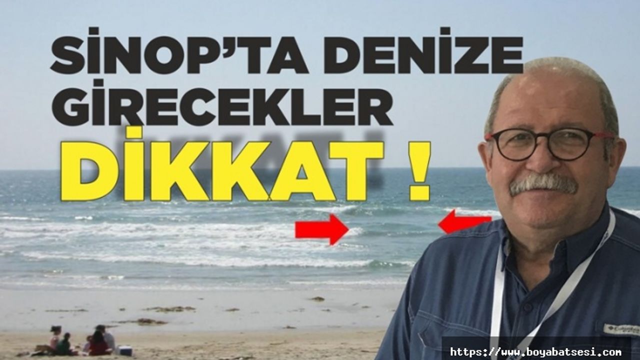 Prof.Dr.Şükrü Ersoy Sinop'ta Denize Girecekleri Uyardı !