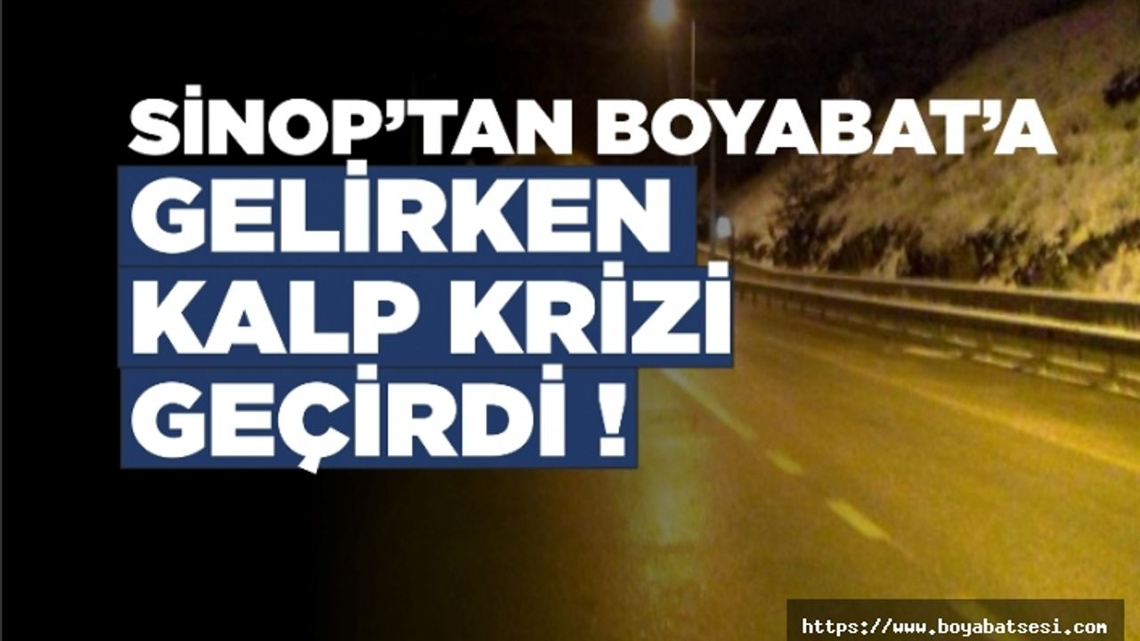 Sinop Boyabat Yolunda Kalp Krizi Geçiren Kişi Hayatını Kaybetti