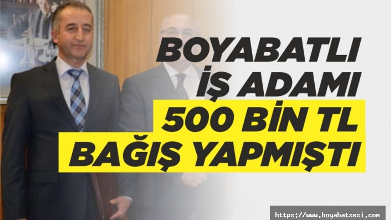 Boyabatlı İş Adamının ,Bağış Yaptığı Okul Hakkında Önemli Gelişme