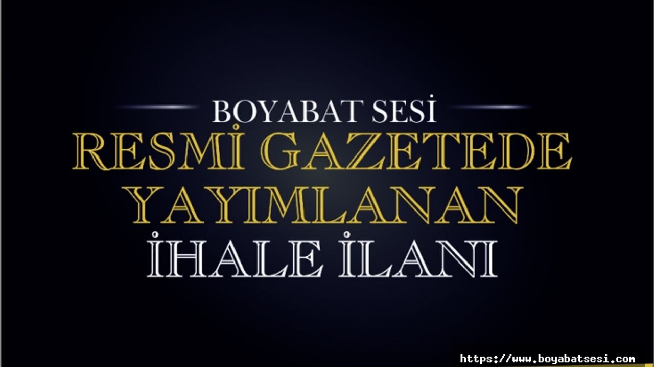 İHALE İLANI ORMAN EMVALİ İSTİFLEME HİZMETİ ALINACAKTIR ORMAN İŞLETME MÜDÜRLÜĞÜ-BOYABAT DİĞER ÖZEL BÜTÇELİ KURULUŞLAR ORMAN GENEL MÜDÜRLÜĞÜ
