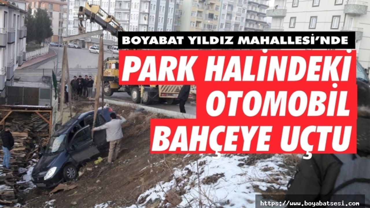 Boyabat'ta park halindeki araç bahçeye uçtu !