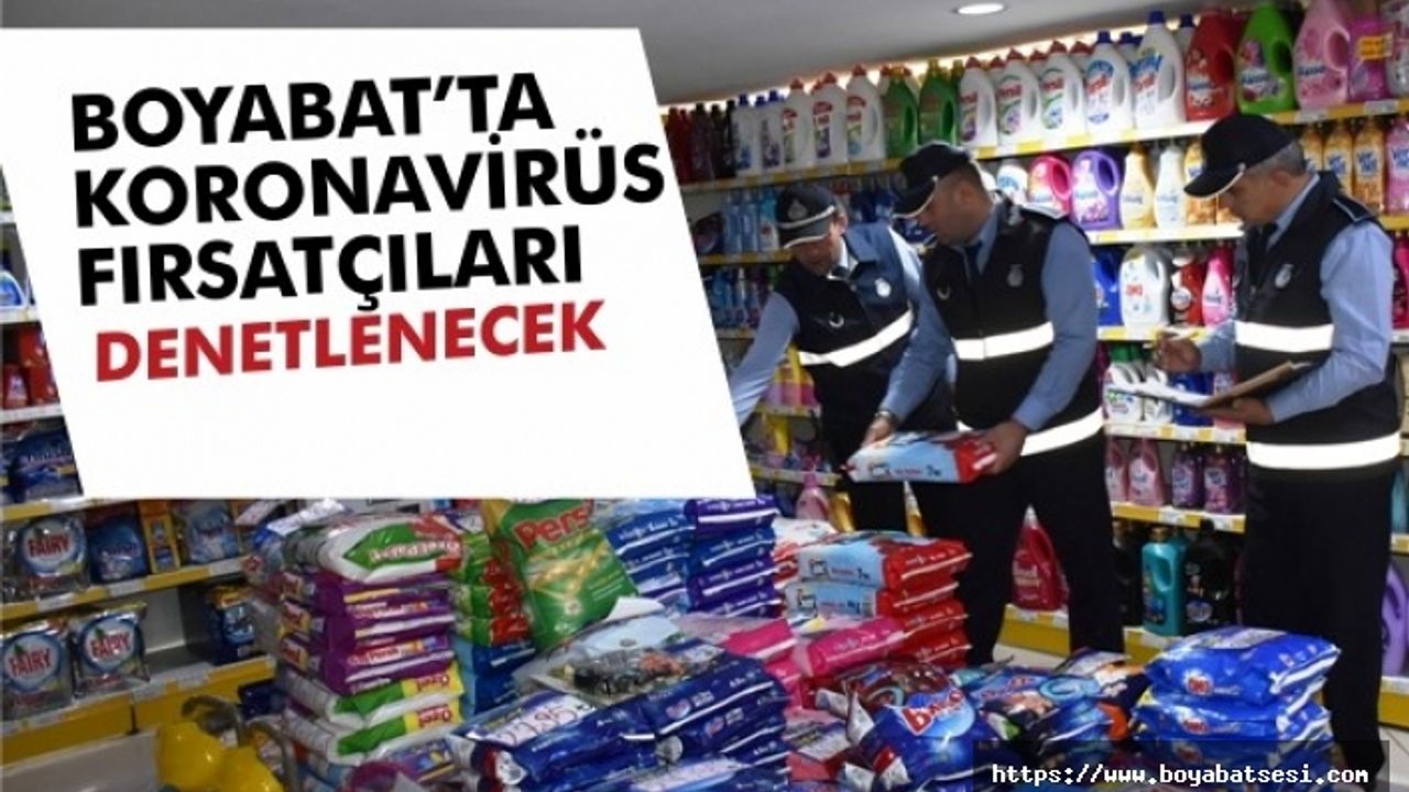 Boyabat'ta Korona virüs fırsatçıları takip ediliyor !