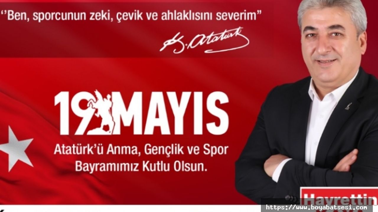 Başkan Hayrettin Kaya'nın 19 Mayıs Mesajı