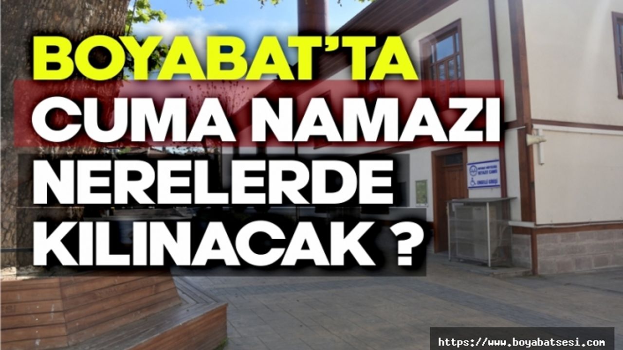 Boyabat'ta 2,5 ay sonra Cuma Namazı
