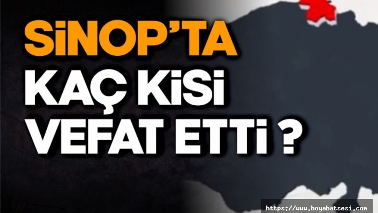 Sinop'ta Koronavirüsten kaç kişi vefat etti ?