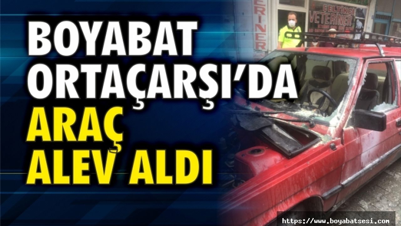 Boyabat Ortaçarşı'da otomobil tutuştu