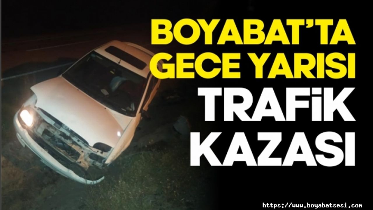 Boyabat'ta gece yarısı trafik kazası
