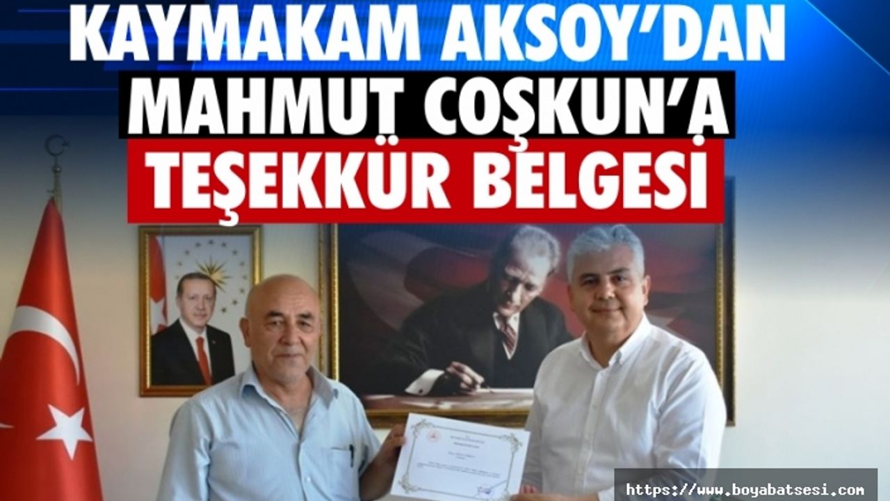 Gazeteci Mahmut Coşkun'a Kaymakam Aksoy'dan teşekkür belgesi