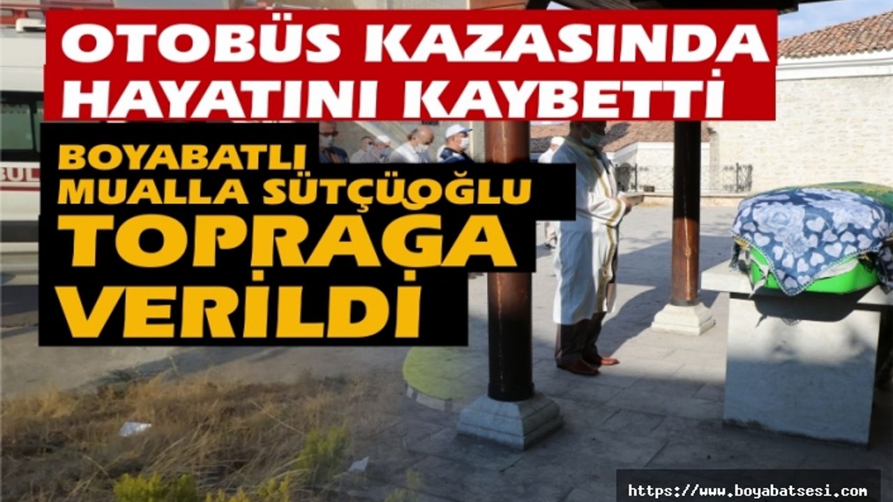 Otobüs kazasında hayatını kaybeden Mualla Sütçüoğlu toprağa verildi