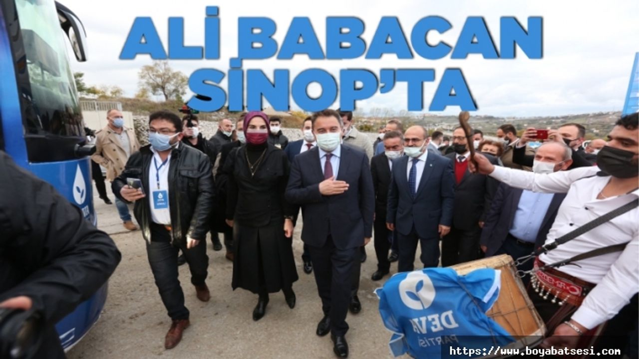 Babacan: Sinop'un sorunlarını çok iyi biliyoruz