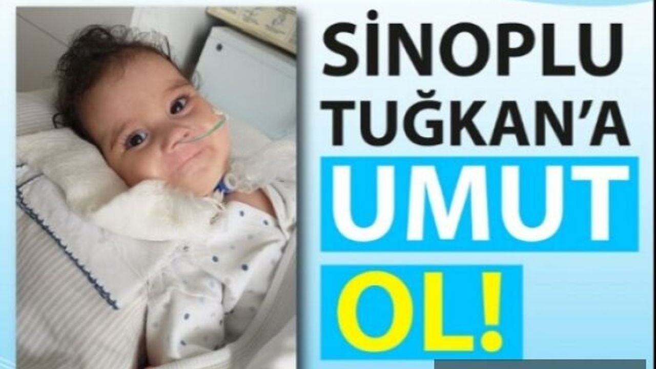 Haydi Sinop Tuğkan'a umut olalım