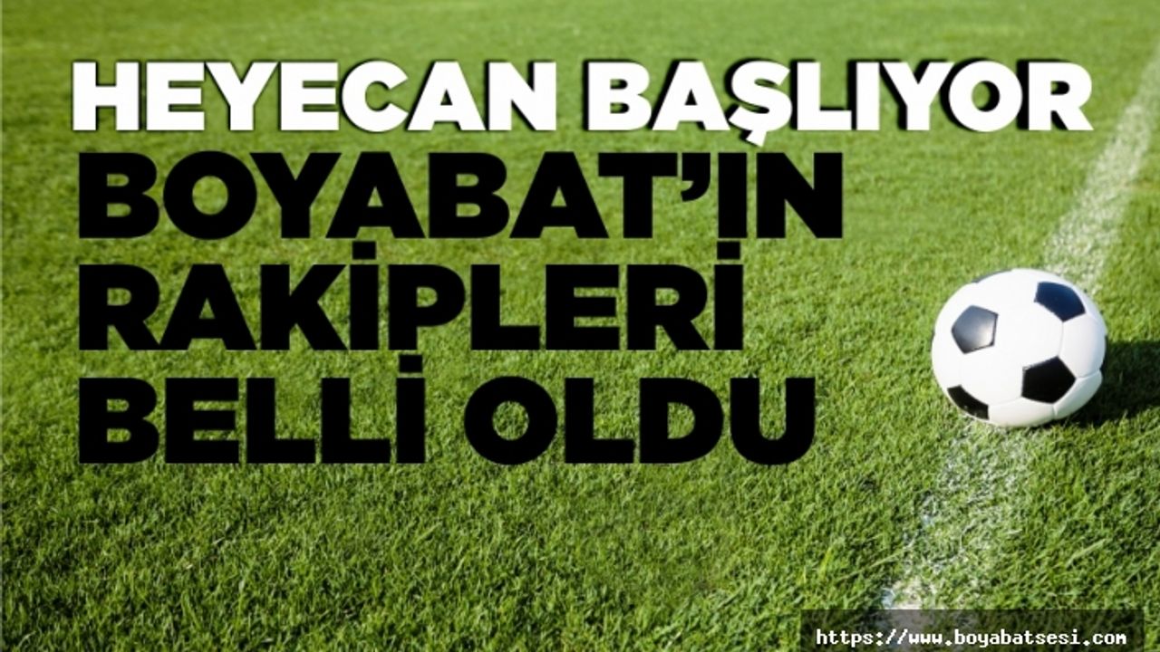 Boyabat 1868 Spor'un rakipleri belli oldu