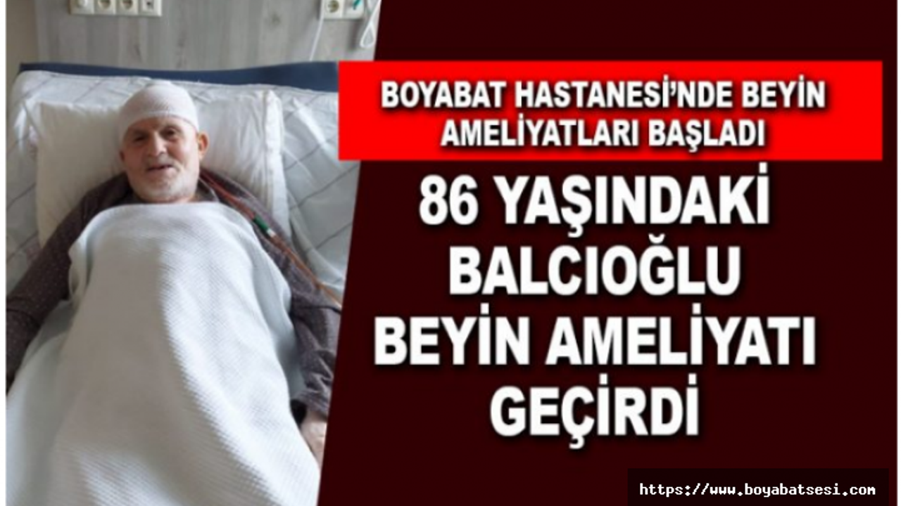 Boyabat Devlet Hastanesi'nde beyin ameliyatı gerçekleştirildi