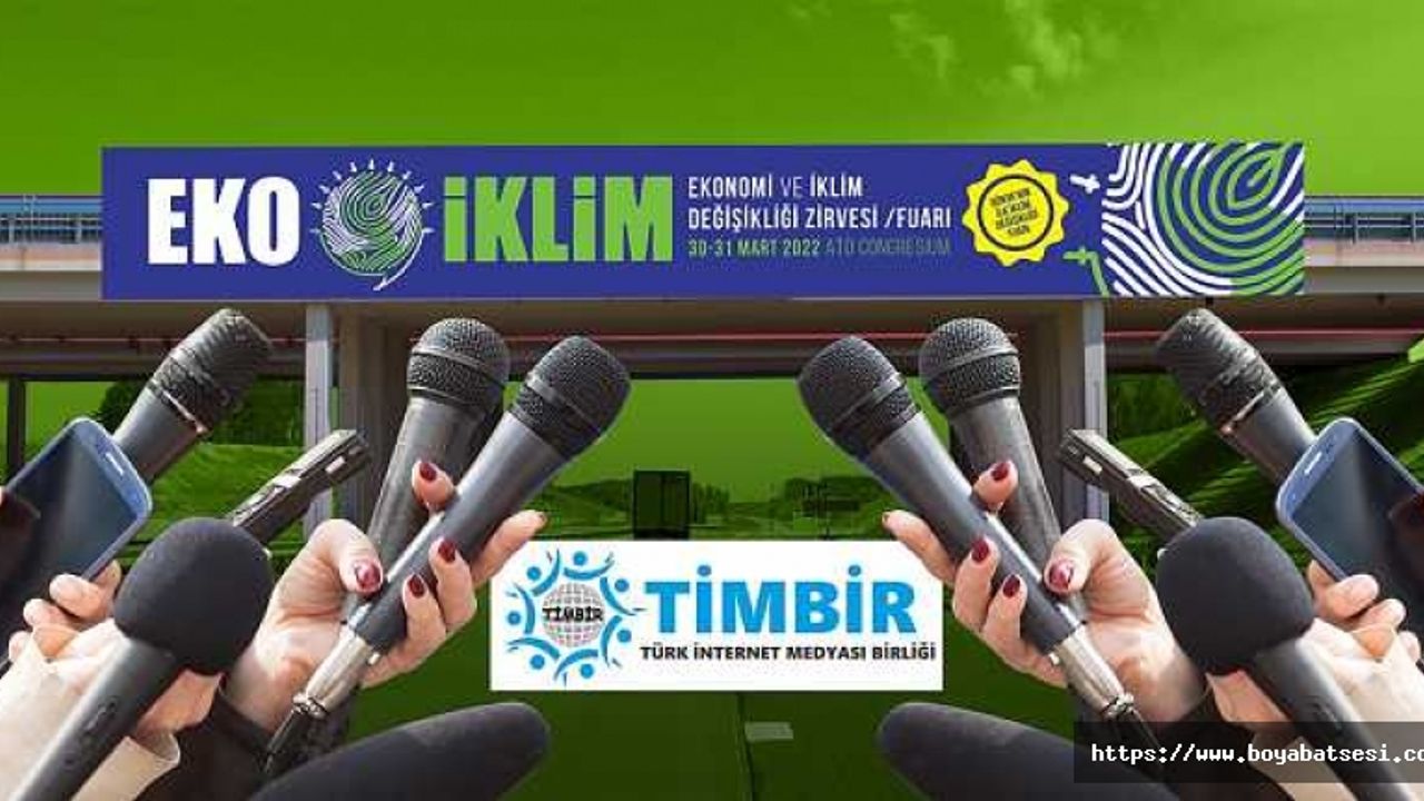 81 ilden medya mensubu EKO İKLİM Zirvesi’nde buluşacak