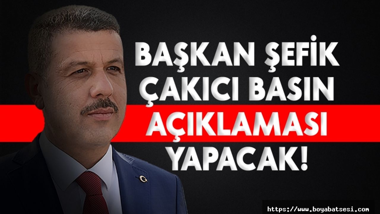 Boyabat Belediye Başkanı Şefik Çakıcı gündeme dair açıklamalarda bulunacak