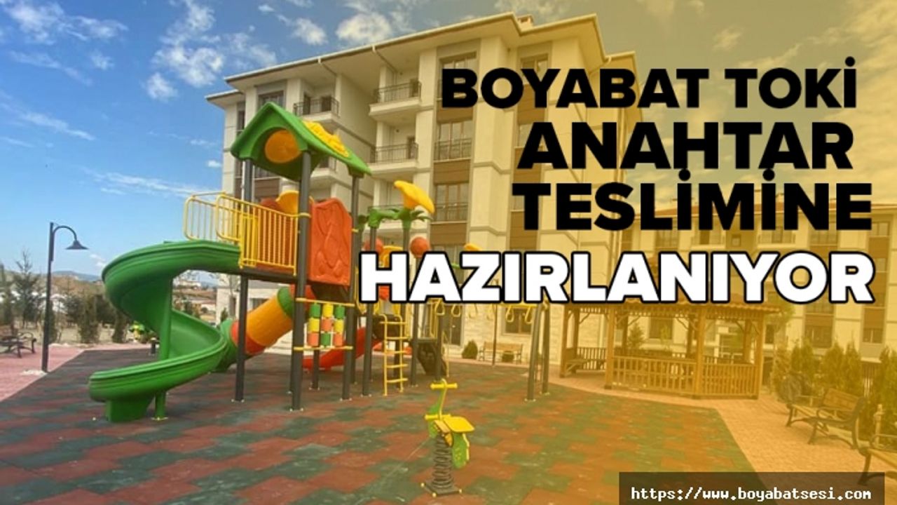 Boyabat TOKİ evleri anahtar teslimine hazırlanıyor