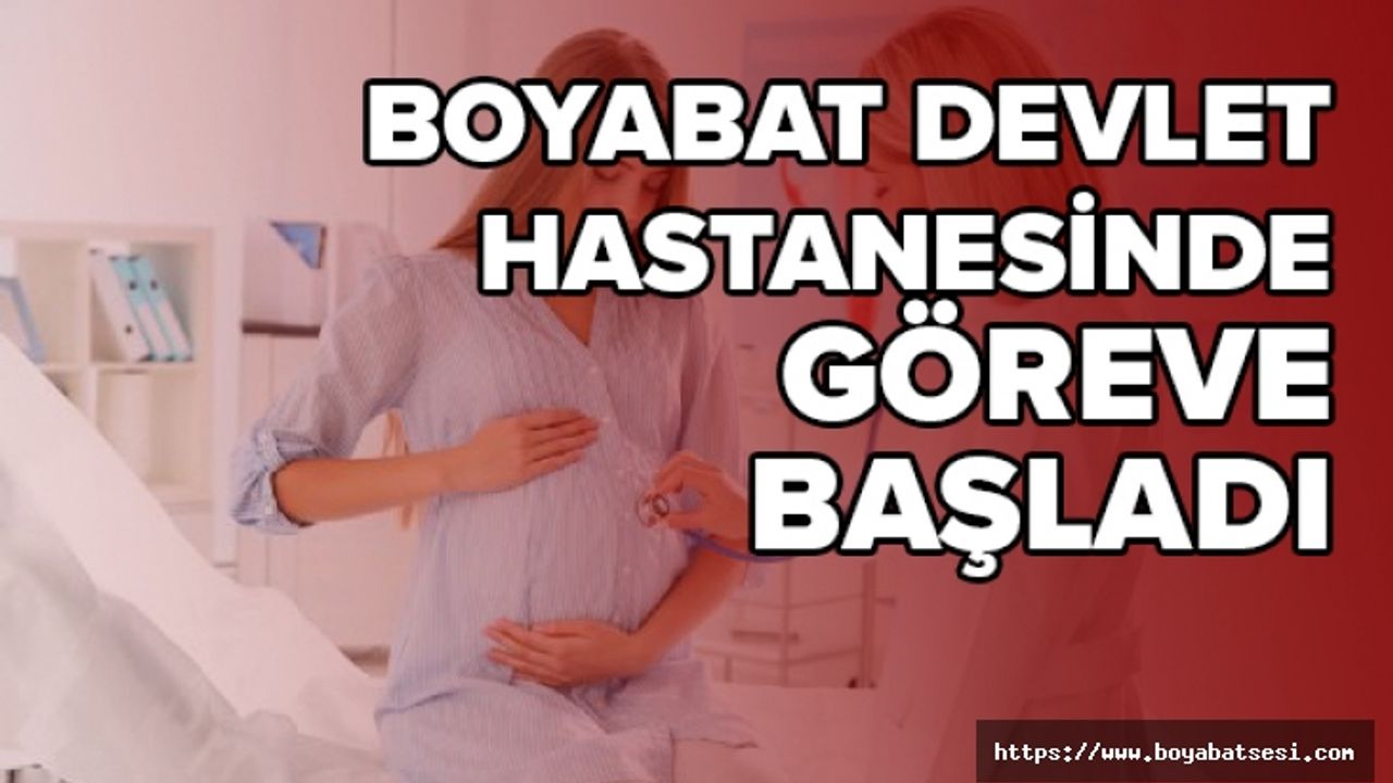 Kadın Hastalıkları ve Doğum Uzmanı göreve başladı