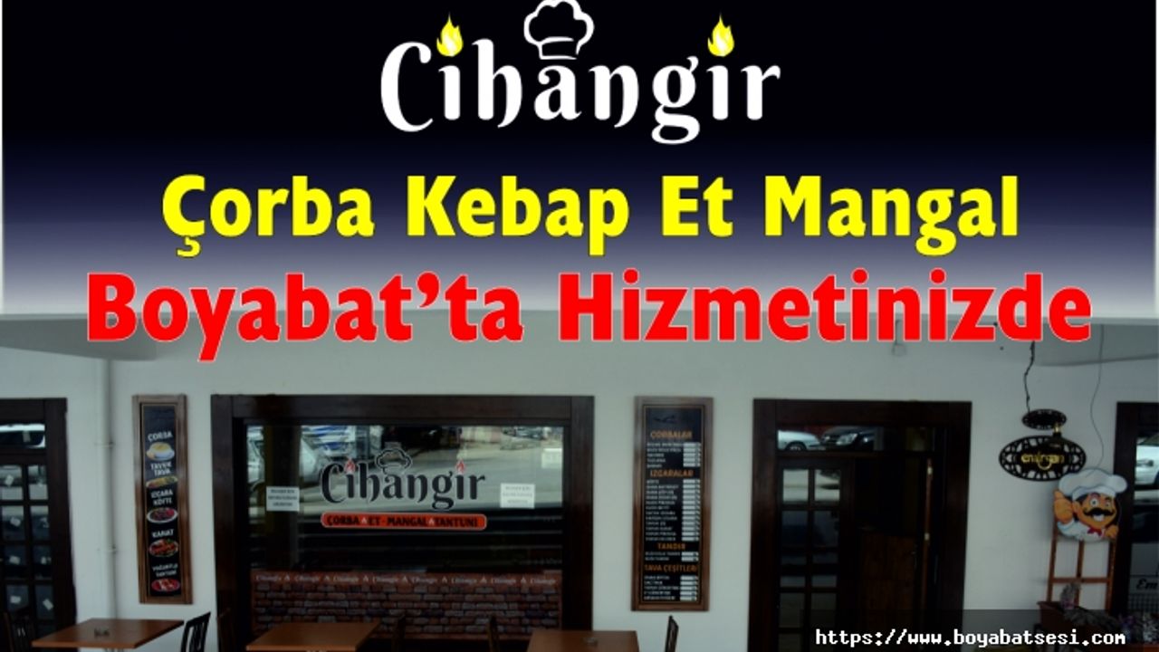 Cihangir Çorba Kebap ve Et Mangal Boyabat'ta Hizmetinizde